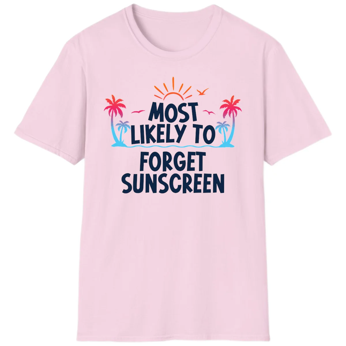 Most Likely To Forget Sunscreen T-Shirt in Light Pink