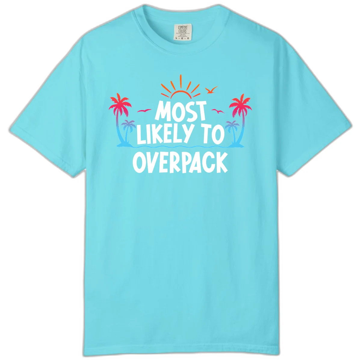 Most Likely To Overpack Comfort Colors Cruise Tee in Lagoon Blue