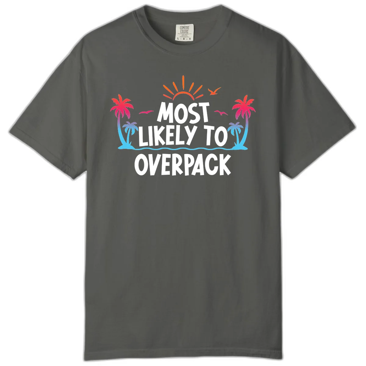 Most Likely To Overpack Comfort Colors Cruise Tee in Pepper