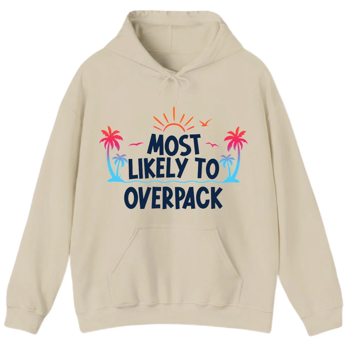 Most Likely To Overpack Funny Cruise Hoodie in Sand