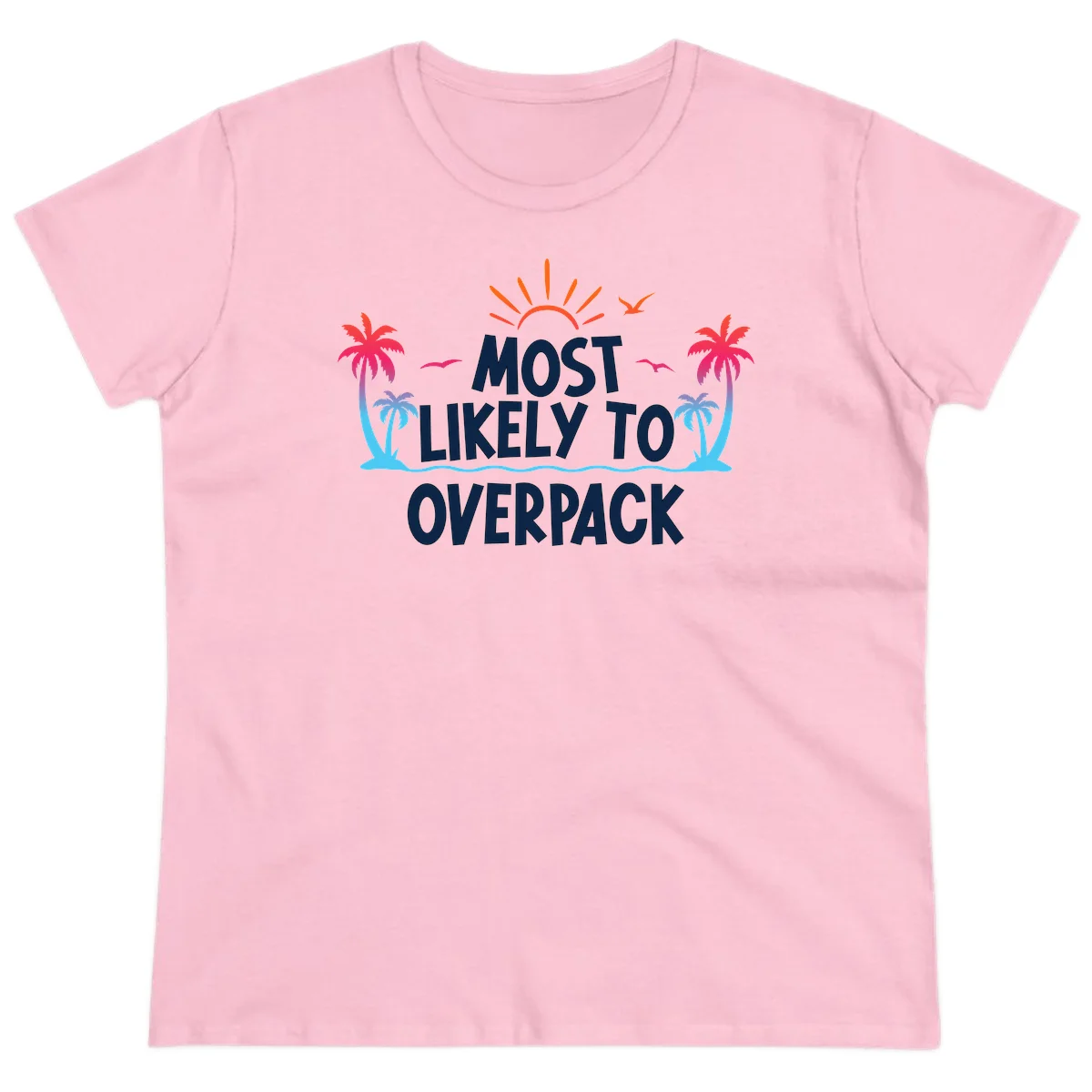 Most Likely To Overpack Funny Ladies Cruise Tee in Light Pink