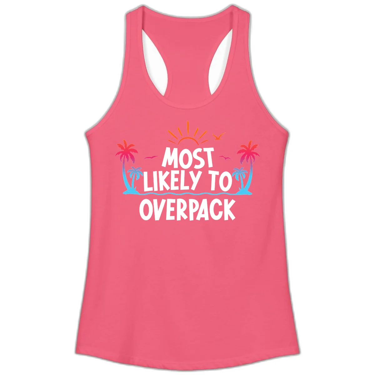 Most Likely To Overpack Funny Ladies Tank Top in Hot Pink