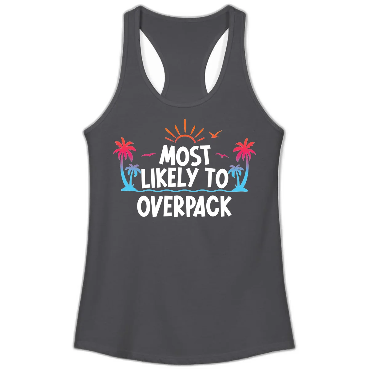 Most Likely To Overpack Funny Ladies Tank Top in Solid Dark Gray