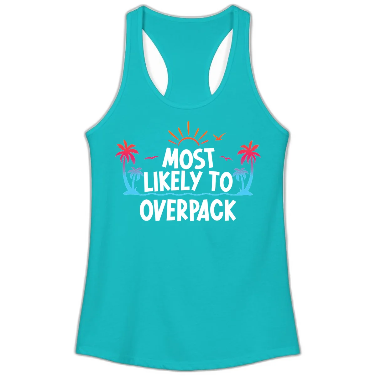 Most Likely To Overpack Funny Ladies Tank Top in Tahiti Blue