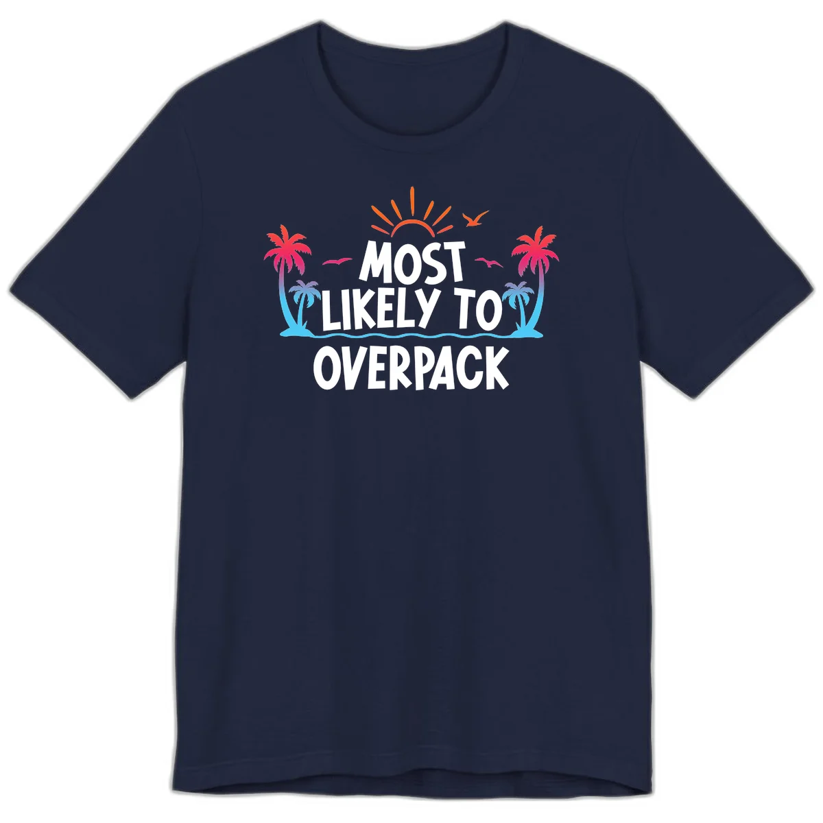 Most Likely To Overpack Premium Cruise Tee in Navy