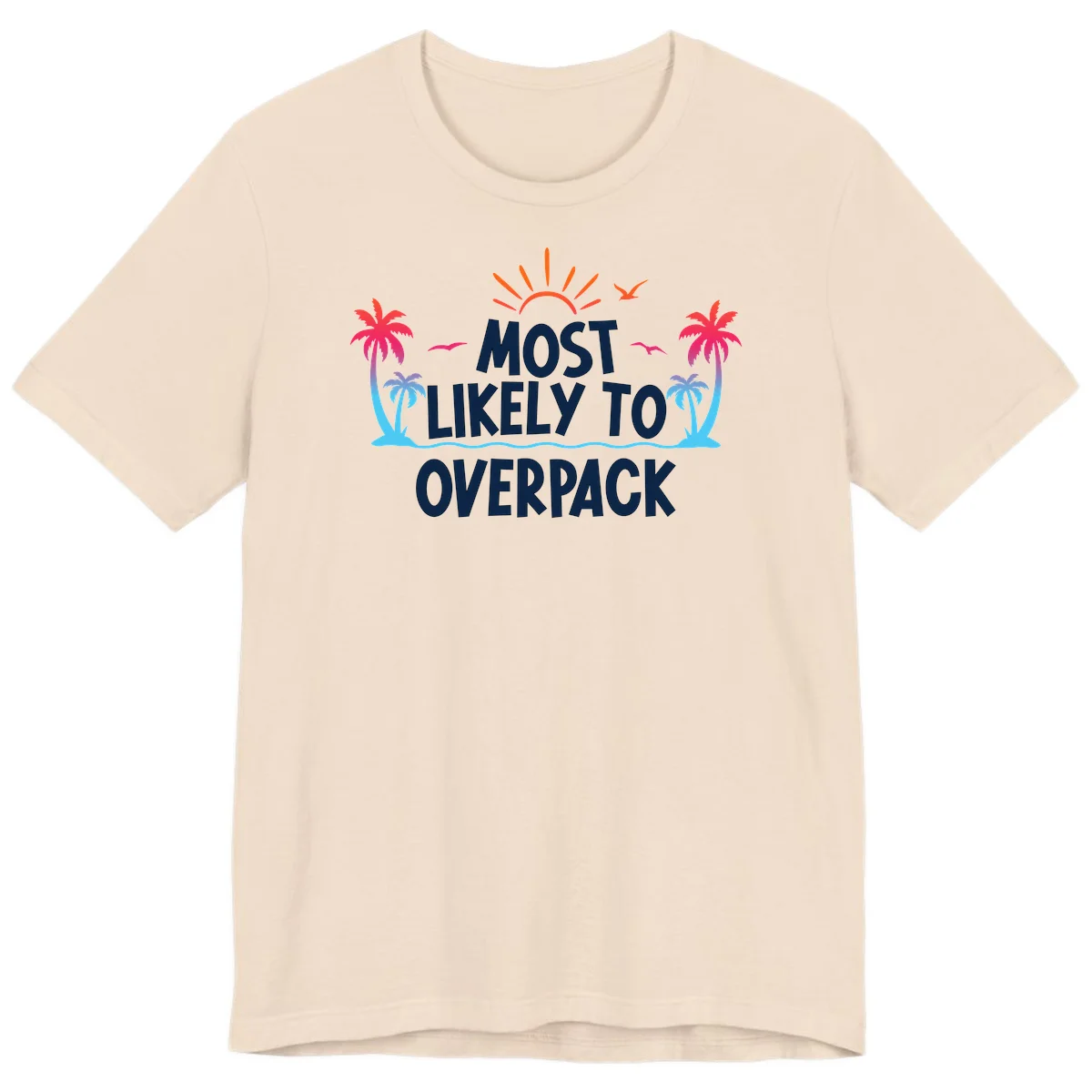Most Likely To Overpack Premium Cruise Tee in Soft Cream