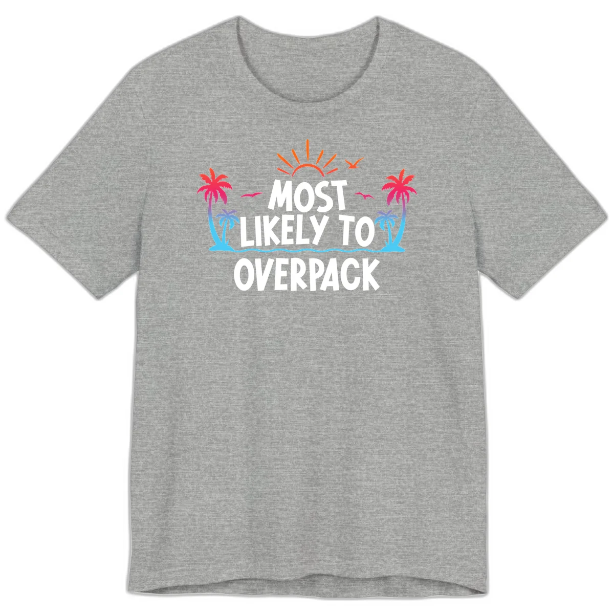 Most Likely To Overpack Premium Cruise Tee in Athletic Heather