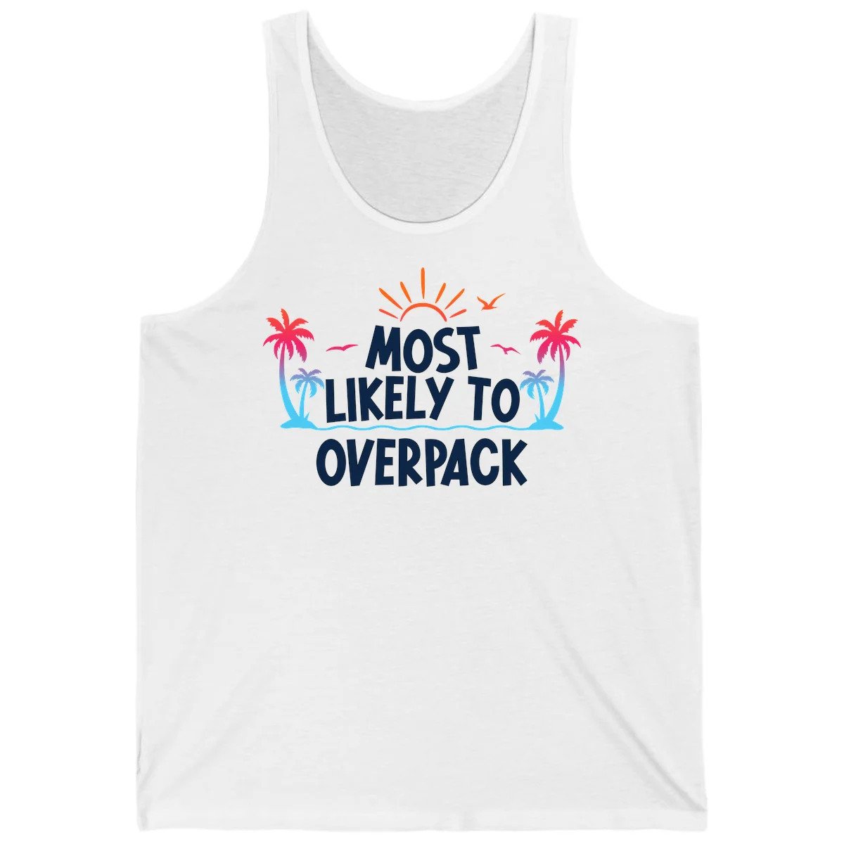 Most Likely To Overpack Funny Cruise Tank Top in White