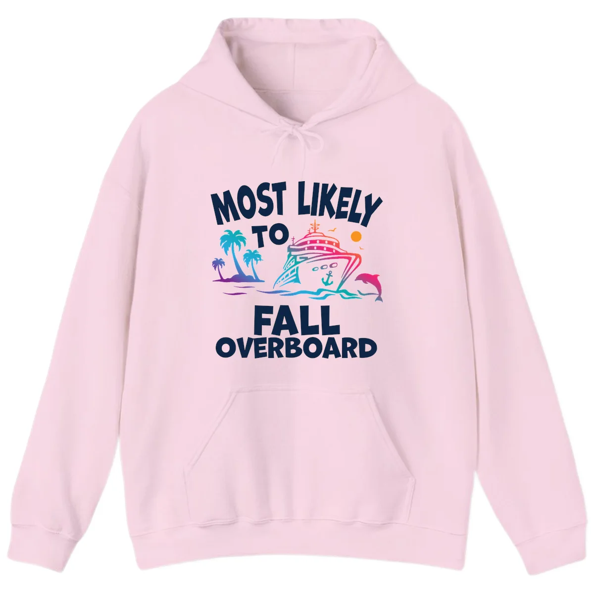 Most Likely To Fall Overboard Hoodie in Light Pink