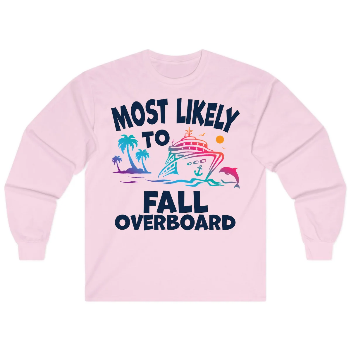 Most Likely To Fall Overboard Long Sleeve in Light Pink