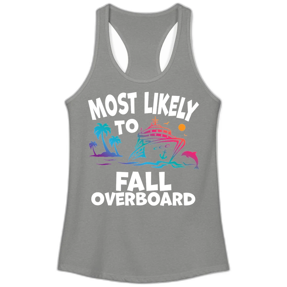 Most Likely To Fall Overboard Ladies Tank in Heather Grey