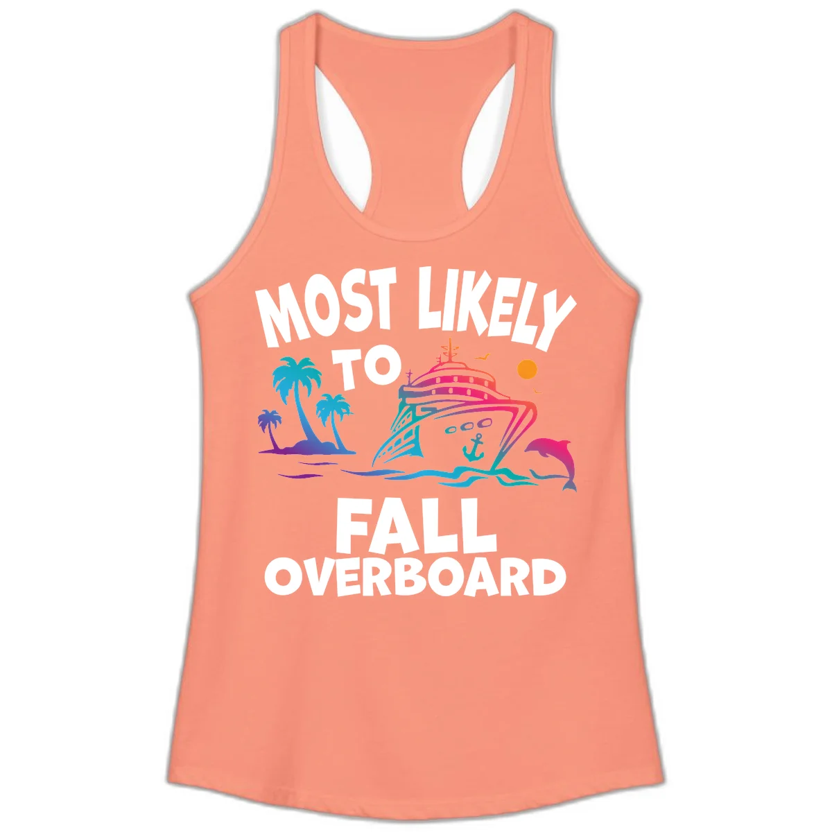 Most Likely To Fall Overboard Ladies Tank in Solid Light Orange