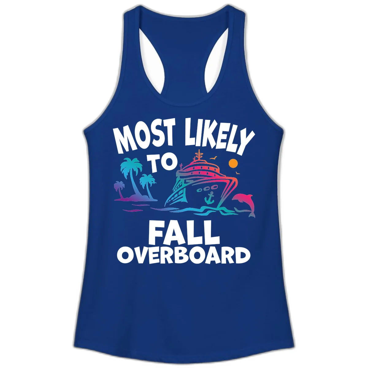 Most Likely To Fall Overboard Ladies Tank in Solid Royal