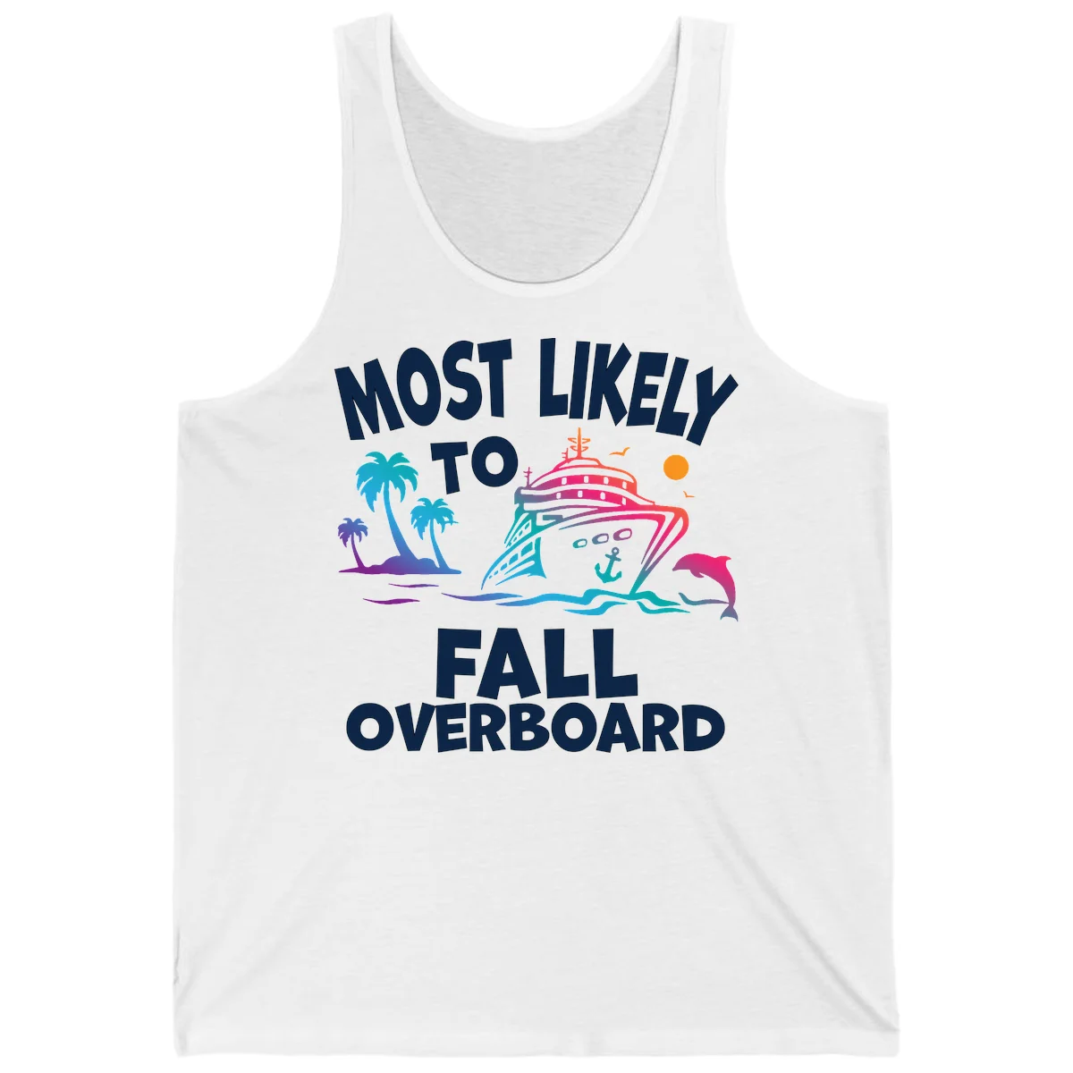 Most Likely To Fall Overboard Tank in White