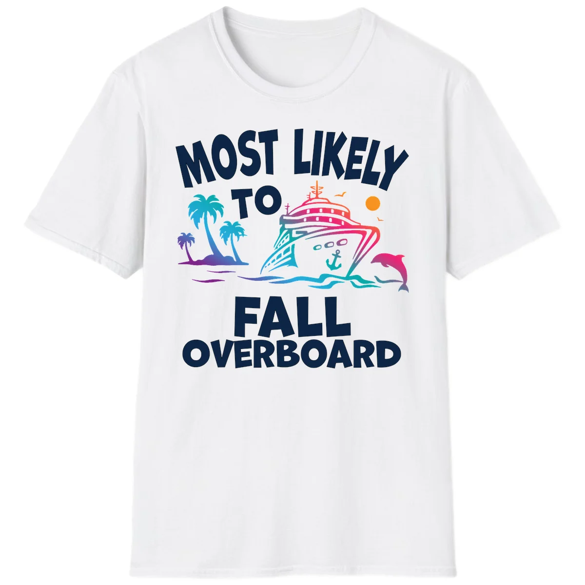 Most Likely To Fall Overboard T-Shirt in White