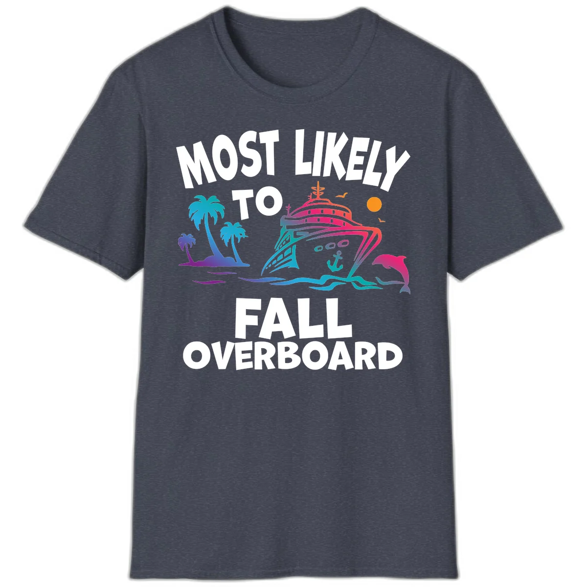 Most Likely To Fall Overboard T-Shirt in Heather Navy