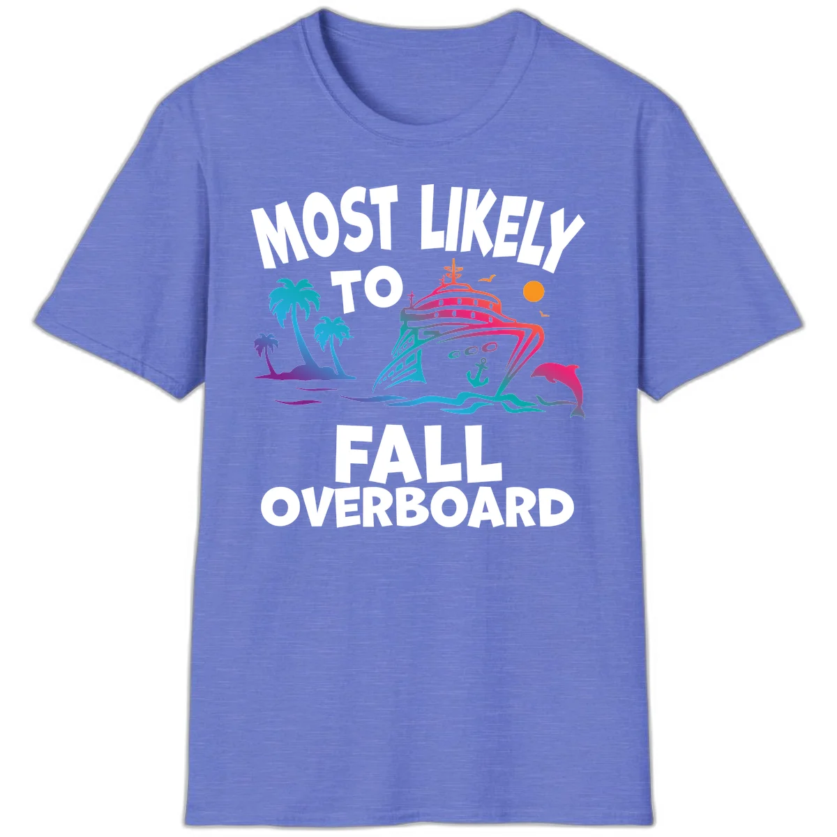 Most Likely To Fall Overboard T-Shirt in Heather Royal
