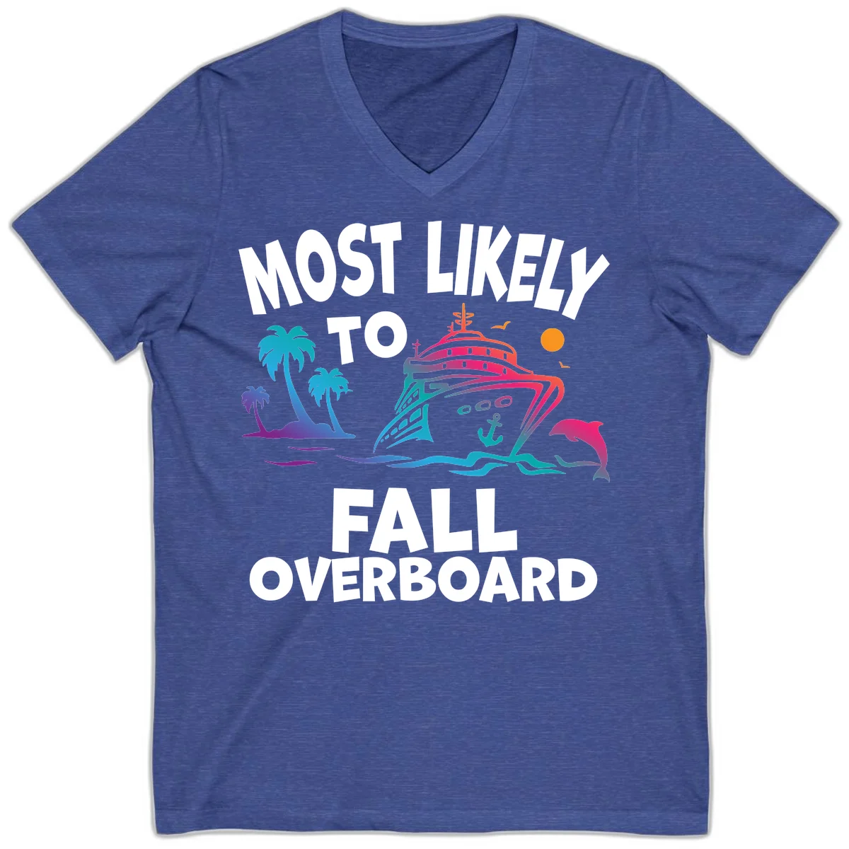 Most Likely To Fall Overboard V-Neck in Heather True Royal