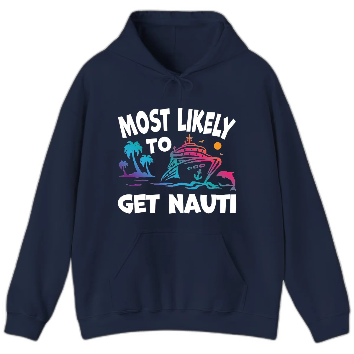Most Likely To Get Nauti Cruise Vacation Hoodie in Navy