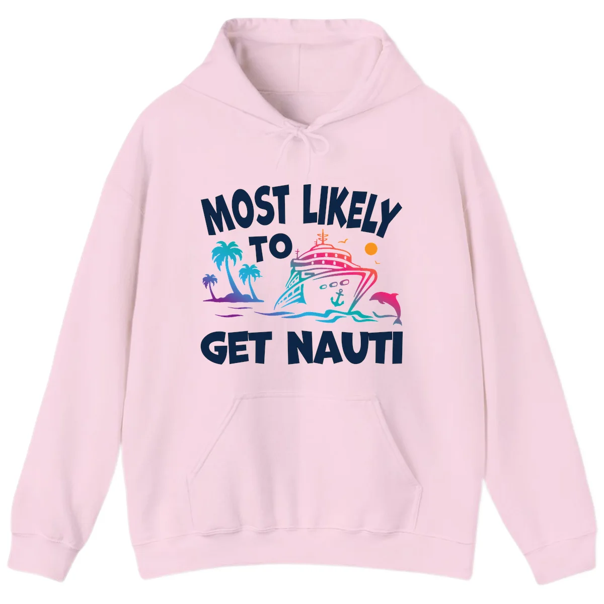Most Likely To Get Nauti Cruise Vacation Hoodie in Light Pink