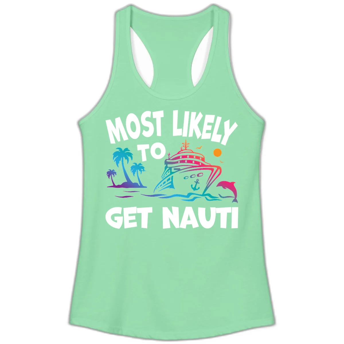Most Likely To Get Nauti Ladies Tank Top in Solid Mint