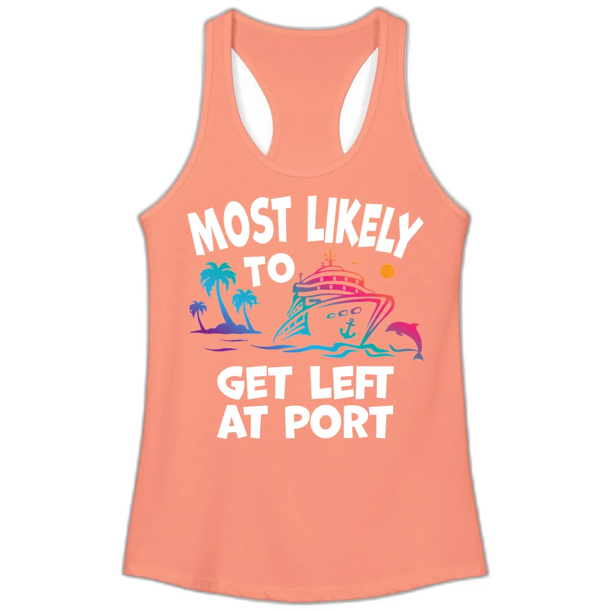 Most Likely To Get Left At Port Ladies Tank in Solid Light Orange