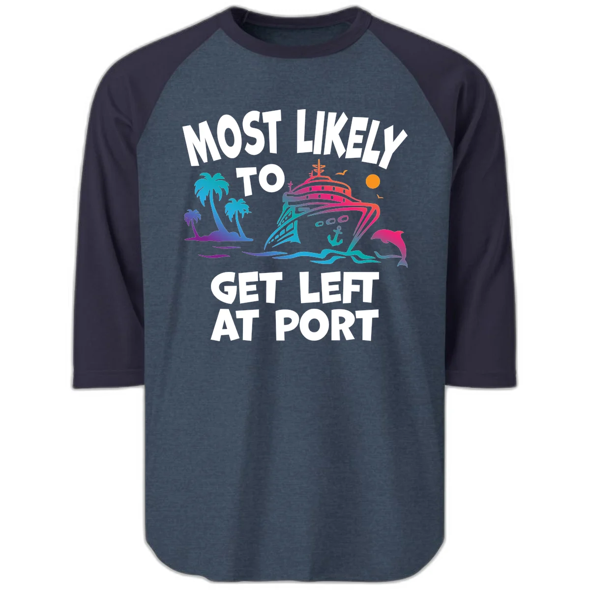 Most Likely To Get Left At Port Raglan 3/4 in Heather Denim Navy