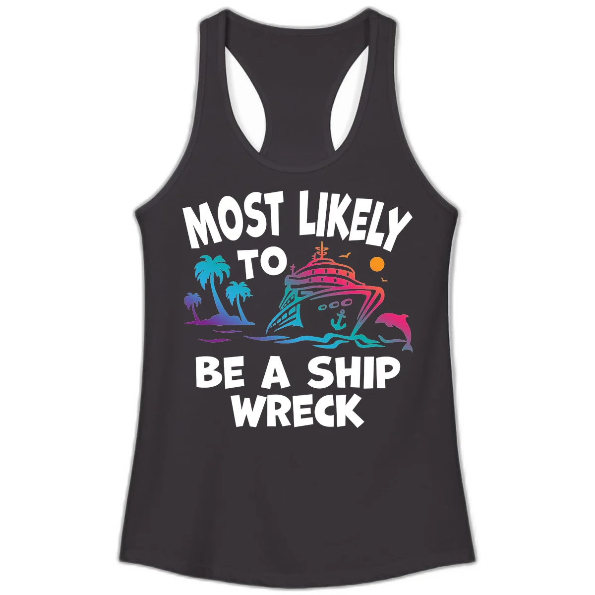 Most Likely To Be A Ship Wreck Ladies Tank in Black