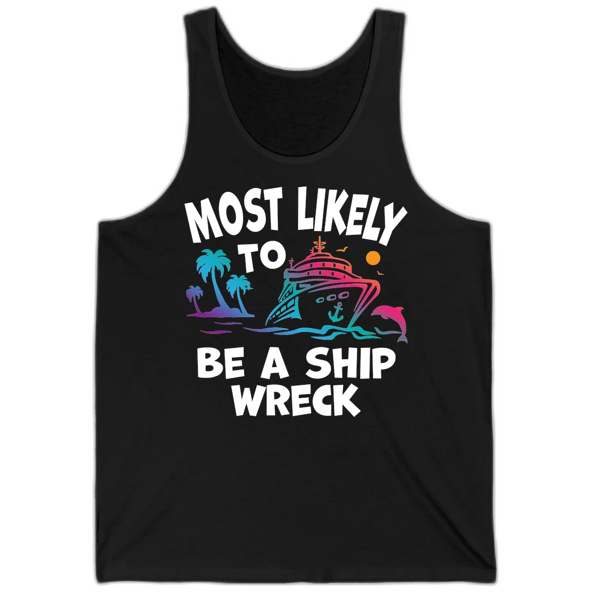 Most Likely To Be A Ship Wreck Tank in Black