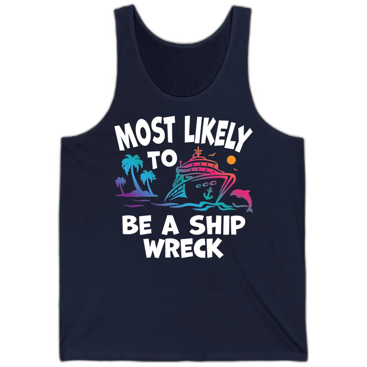 Most Likely To Be A Ship Wreck Tank in Navy