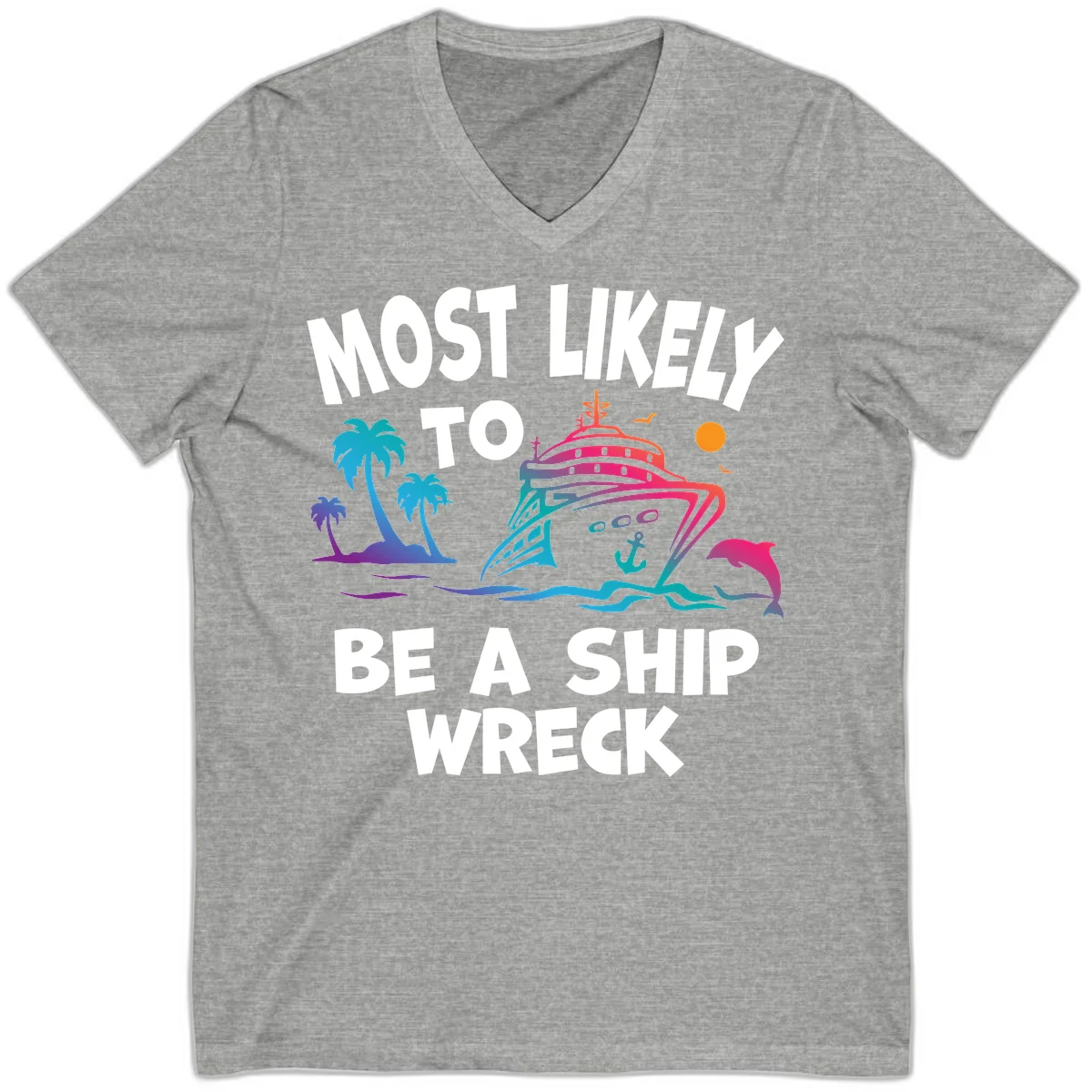 Most Likely To Be A Ship Wreck V-Neck in Athletic Heather