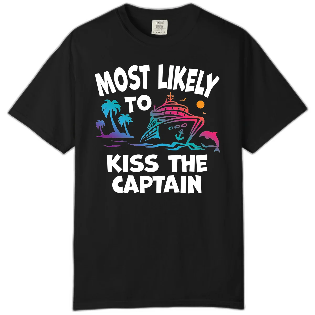 Most Likely To Kiss The Captain Comfort Color in Black