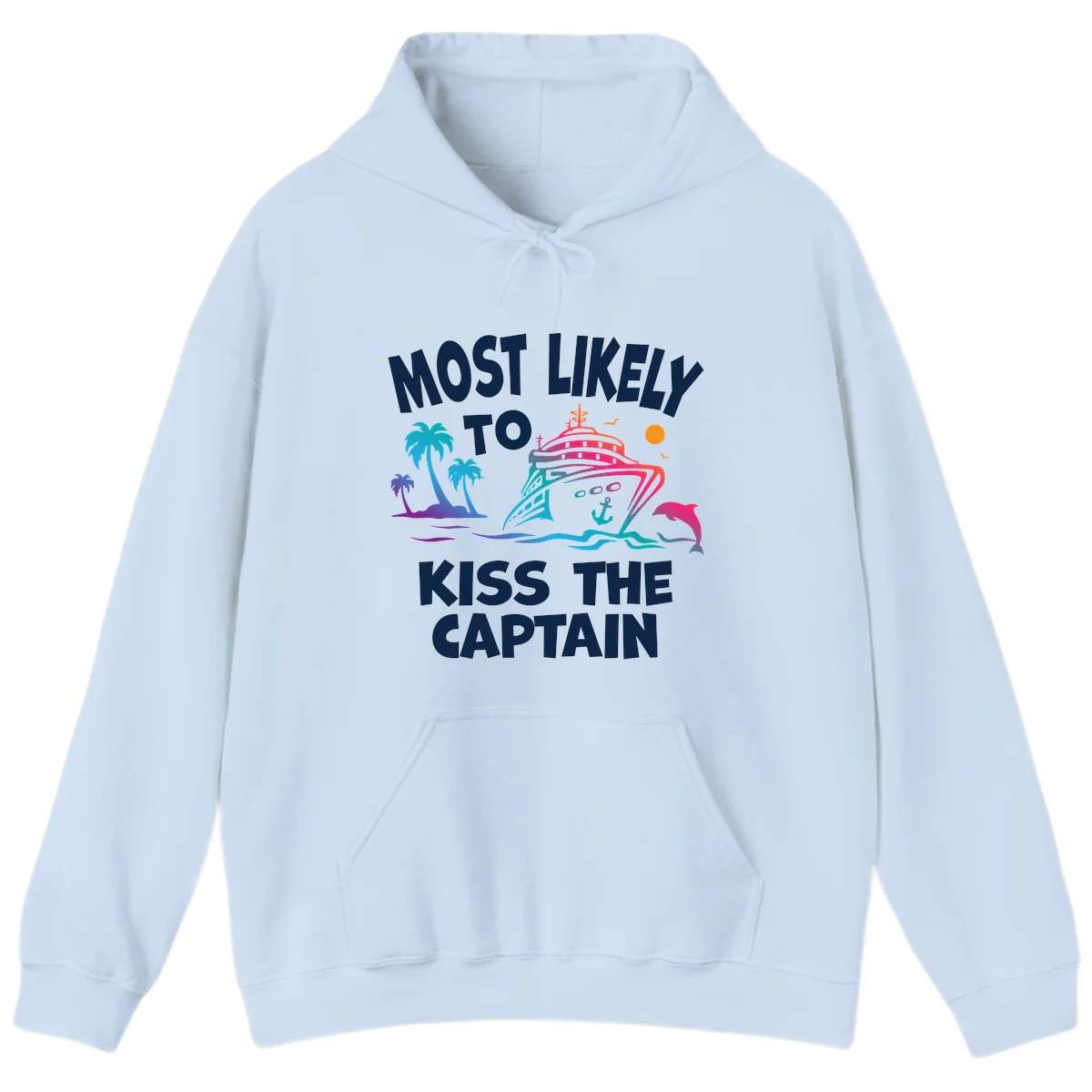 Most Likely To Kiss The Captain Hoodie in Light Blue