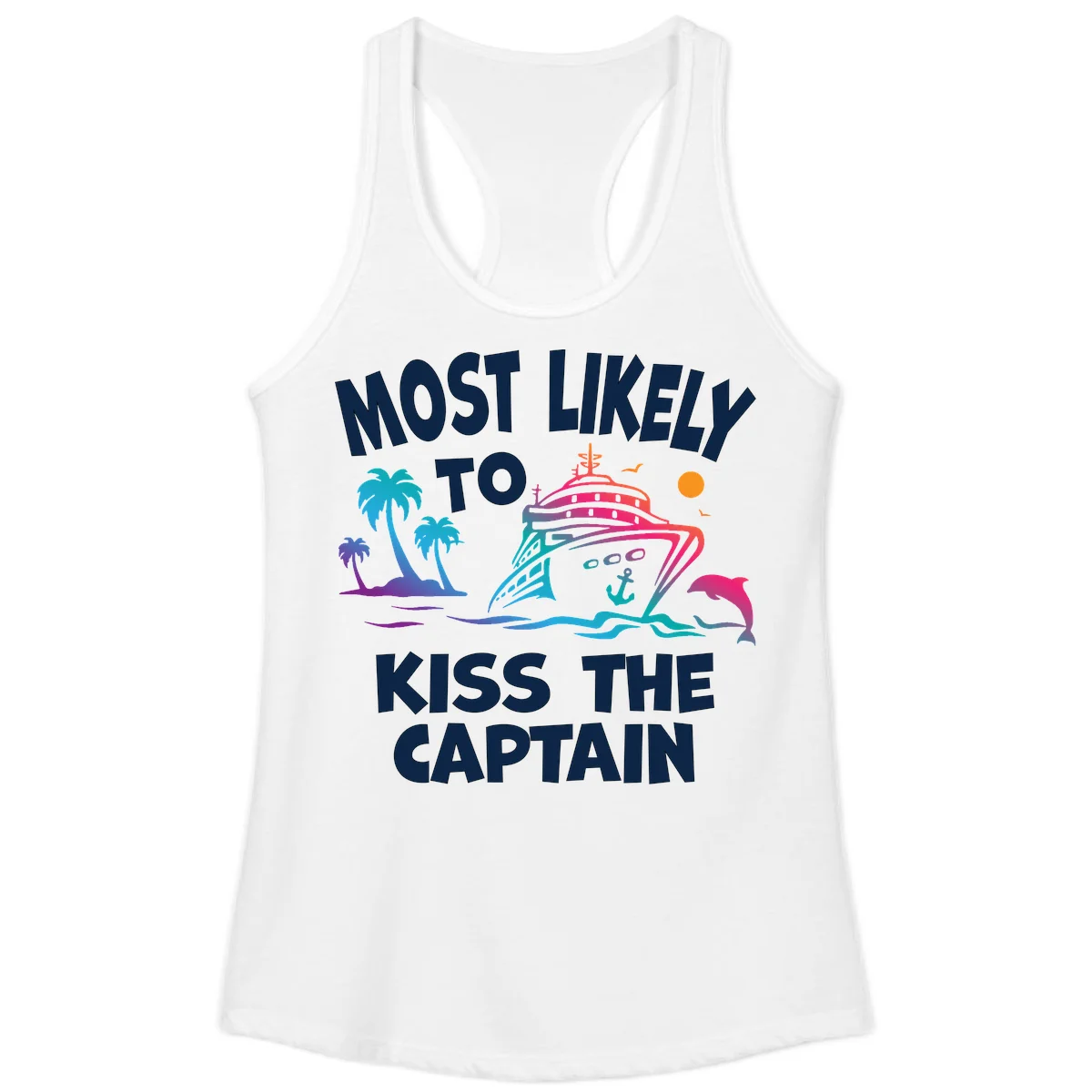 Most Likely To Kiss The Captain Ladies Tank in White