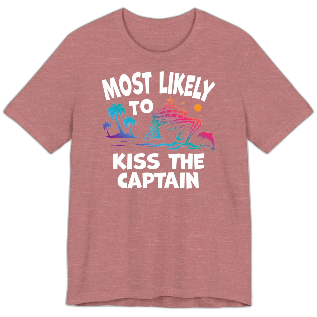 Most Likely To Kiss The Captain Premium T-Shirt in Heather Mauve