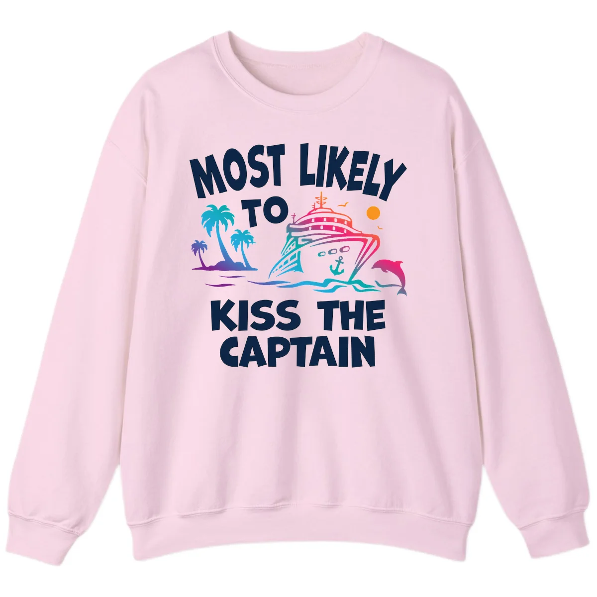Most Likely To Kiss The Captain Sweatshirt in Light Pink
