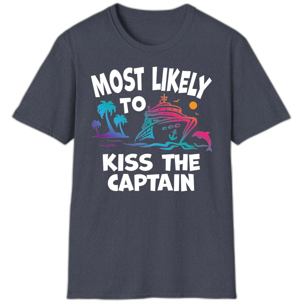 Most Likely To Kiss The Captain T-Shirt in Heather Navy