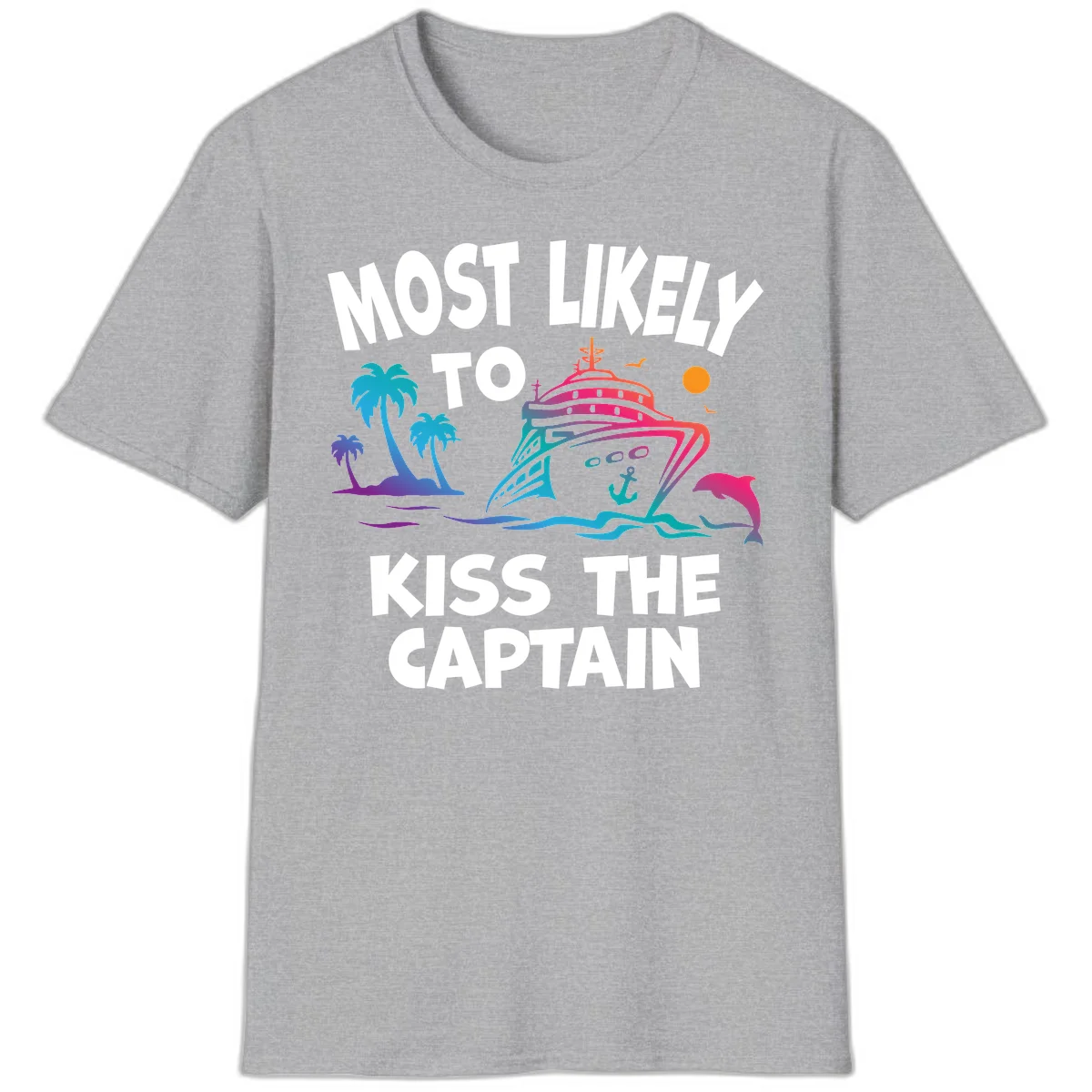 Most Likely To Kiss The Captain T-Shirt in Sport Grey