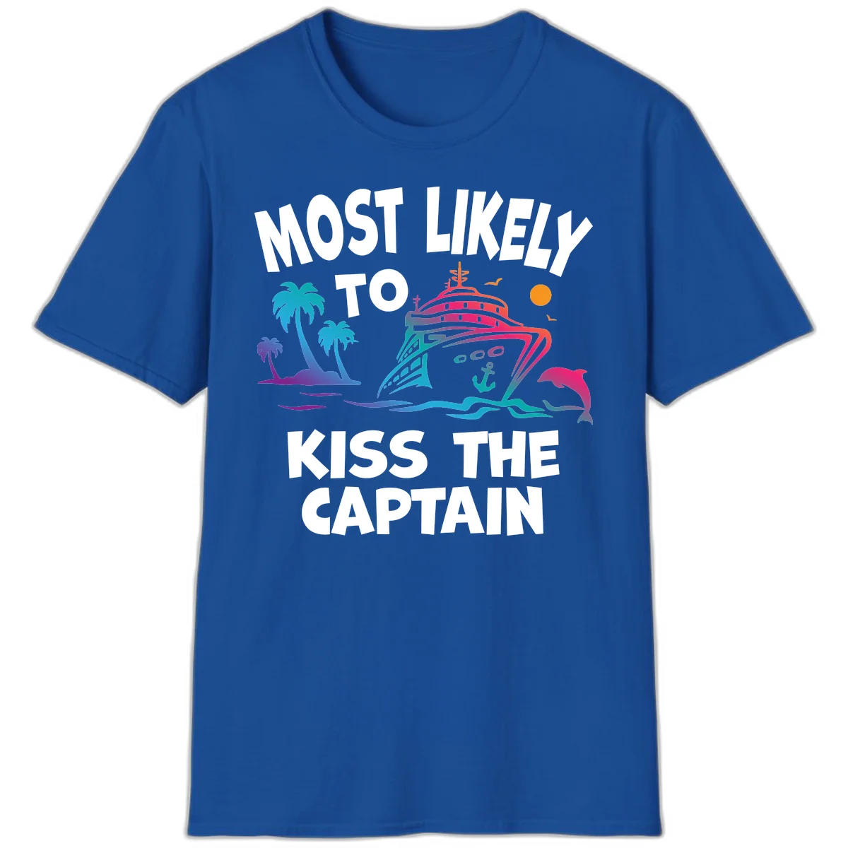 Most Likely To Kiss The Captain T-Shirt in Royal