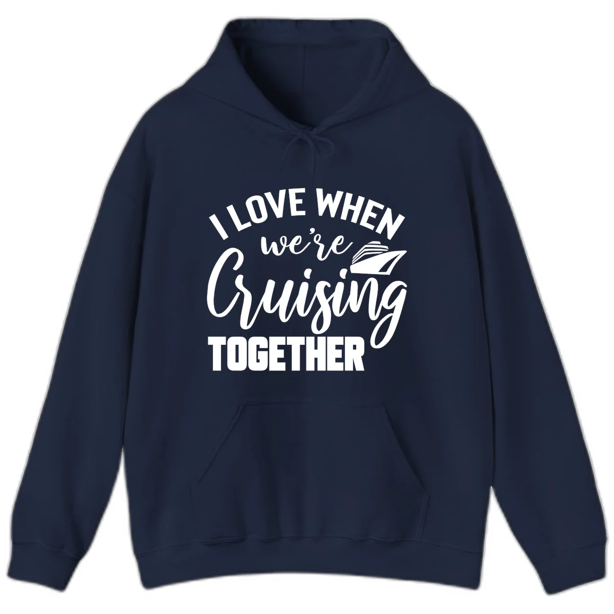 I Love When We're Cruising Together Hoodie in Navy