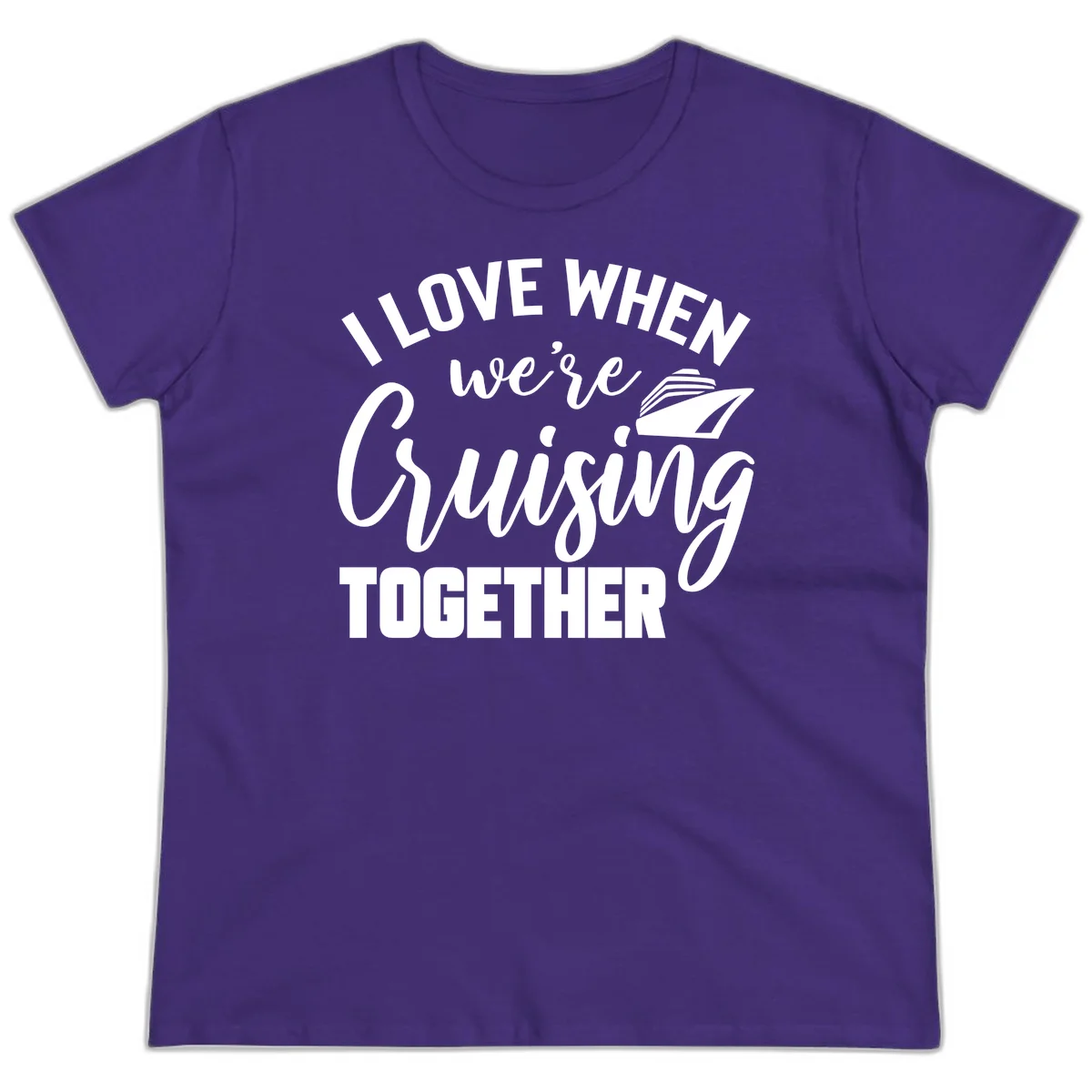 I Love When We're Cruising Together Ladies Tee in Purple