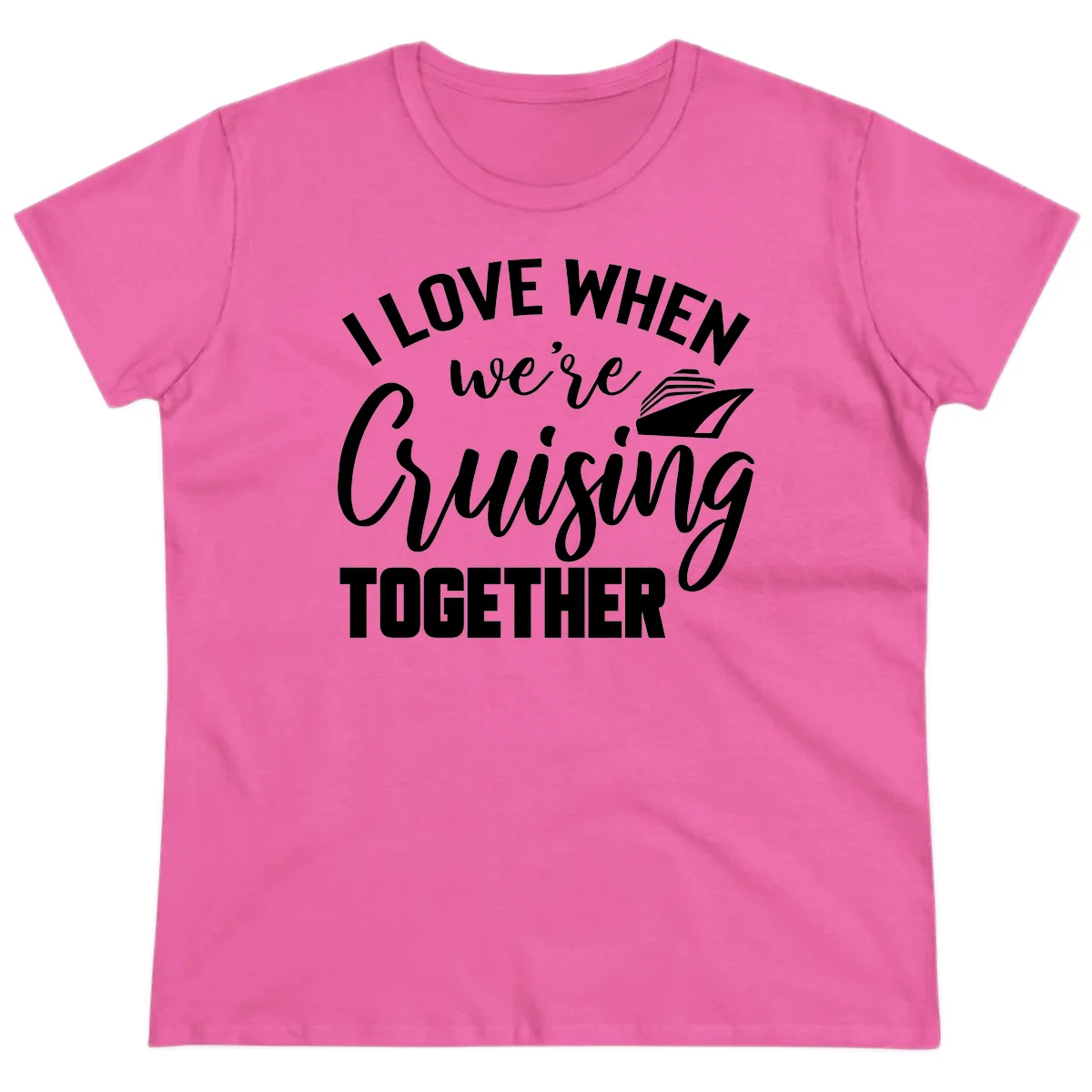 I Love When We're Cruising Together Ladies Tee in Azalea