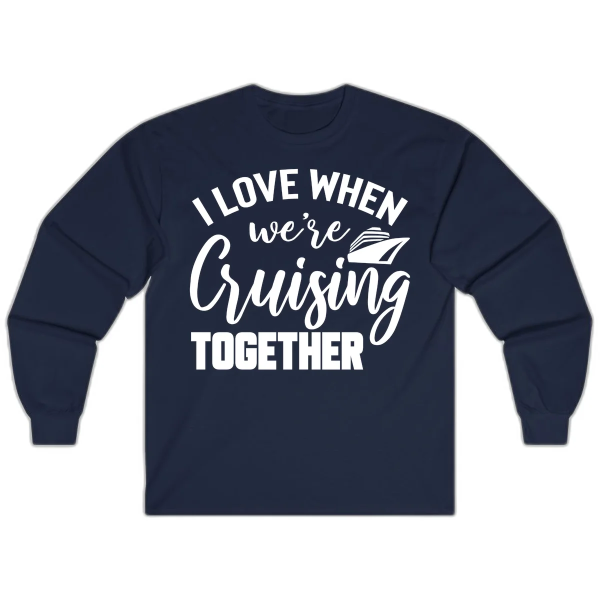 I Love When We're Cruising Together Long Sleeve in Navy