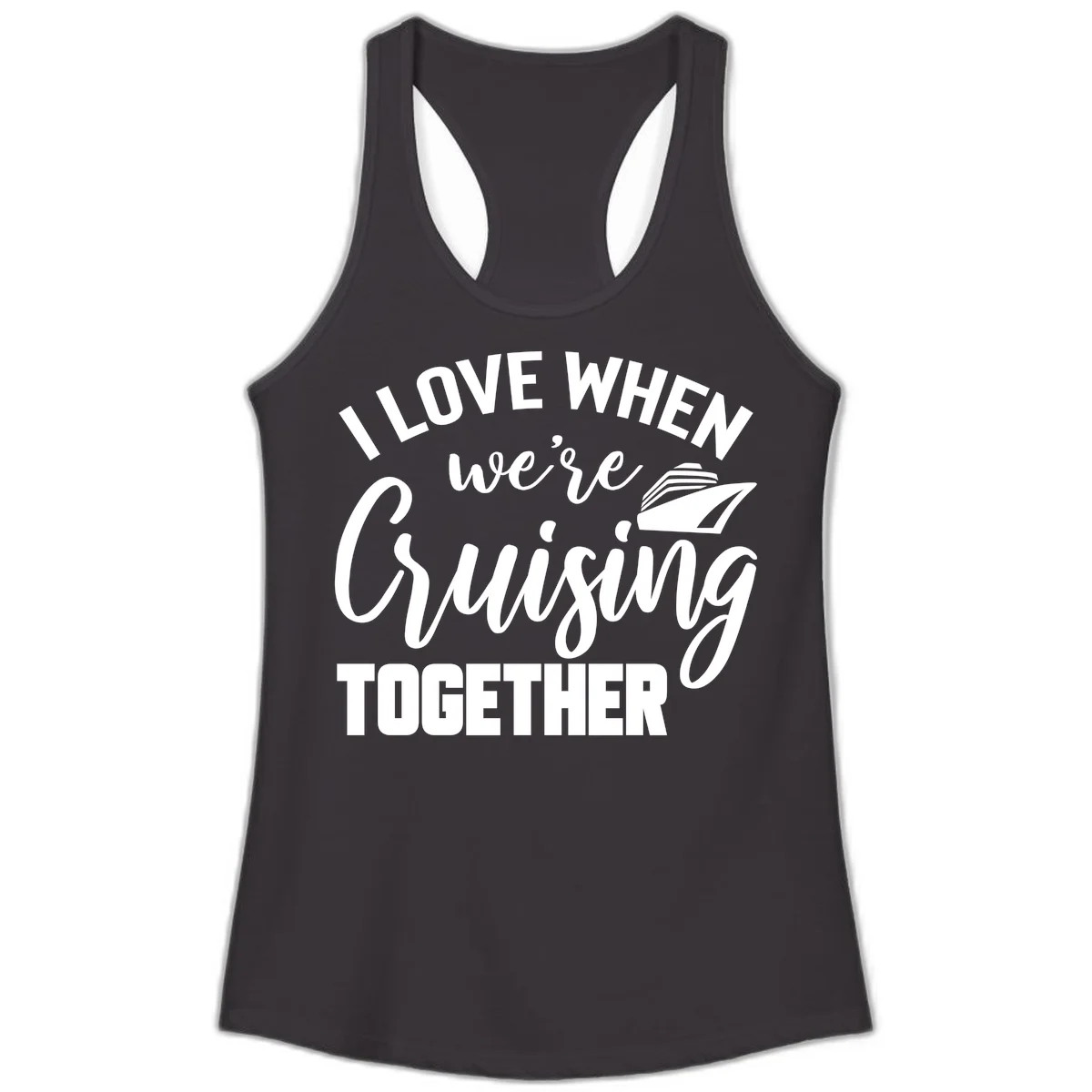 I Love When We're Cruising Together Ladies Tank in Black