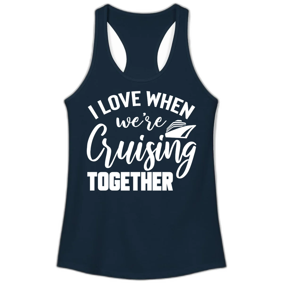 I Love When We're Cruising Together Ladies Tank in Solid Midnight Navy