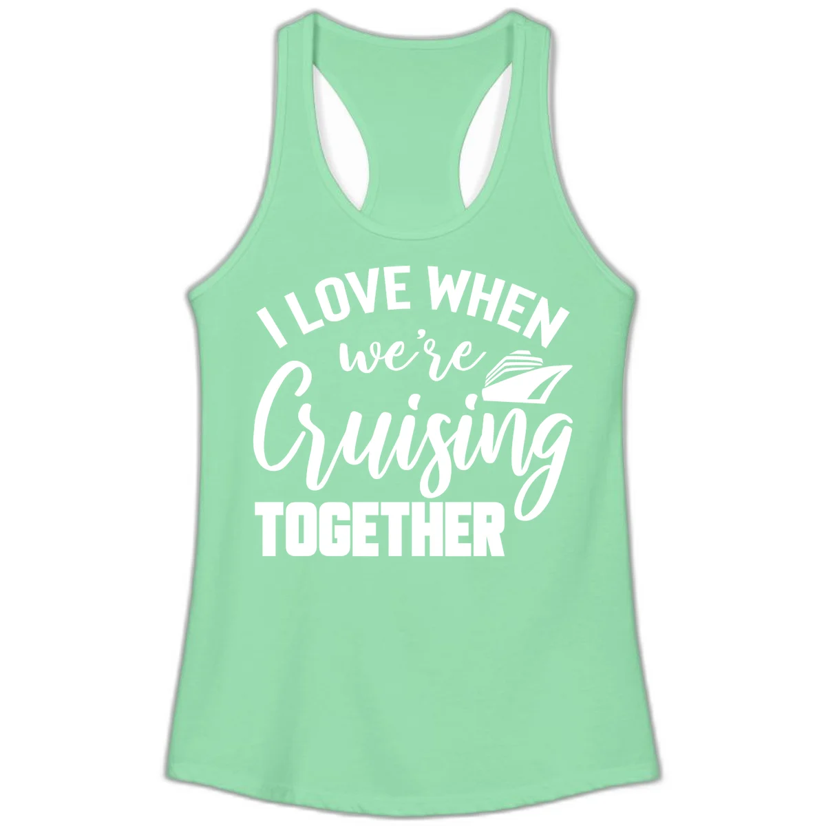 I Love When We're Cruising Together Ladies Tank in Solid Mint