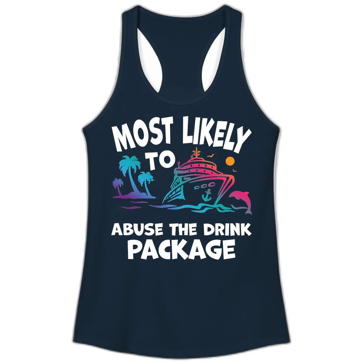 Most Likely To Abuse The Drink Package Ladies Tank in Solid Midnight Navy