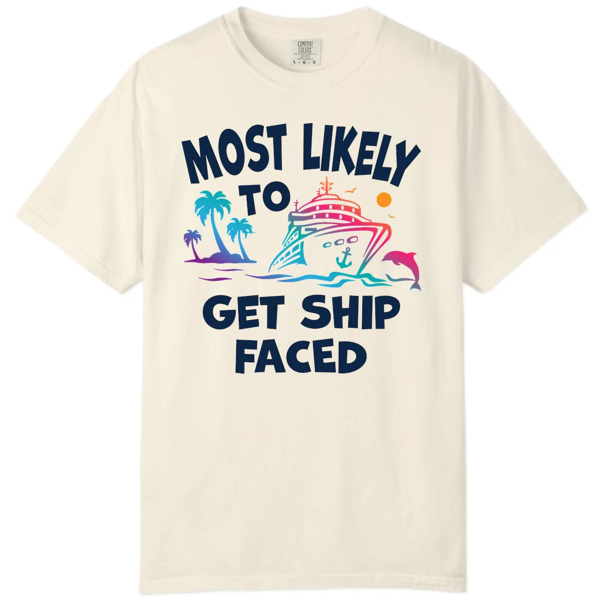 Most Likely To Get Ship Faced Comfort Color T-Shirt in Ivory