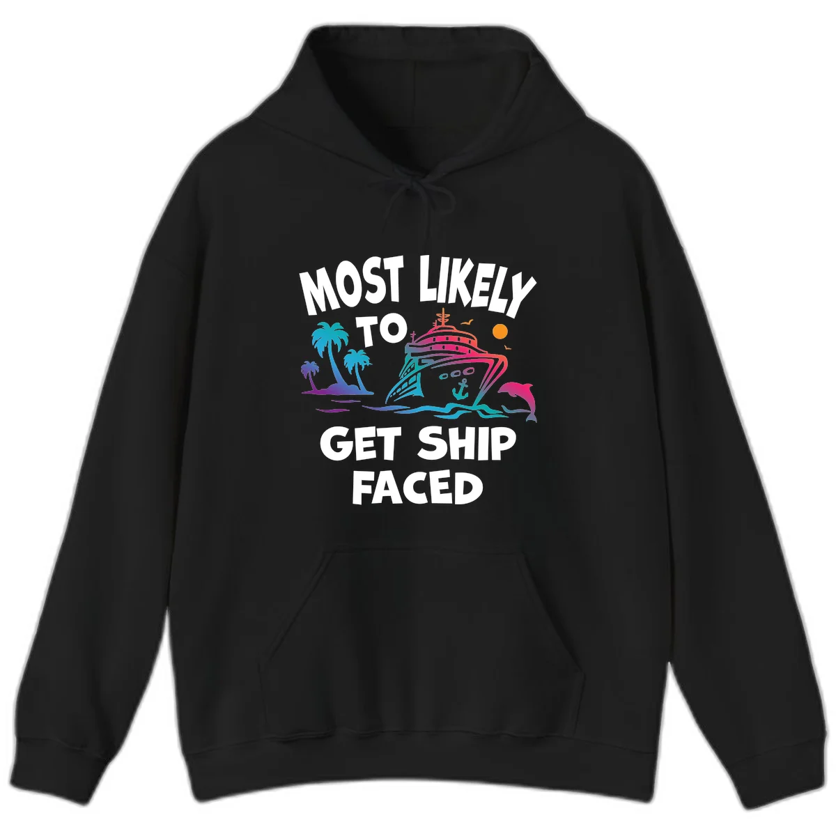 Most Likely To Get Ship Faced Hoodie in Black