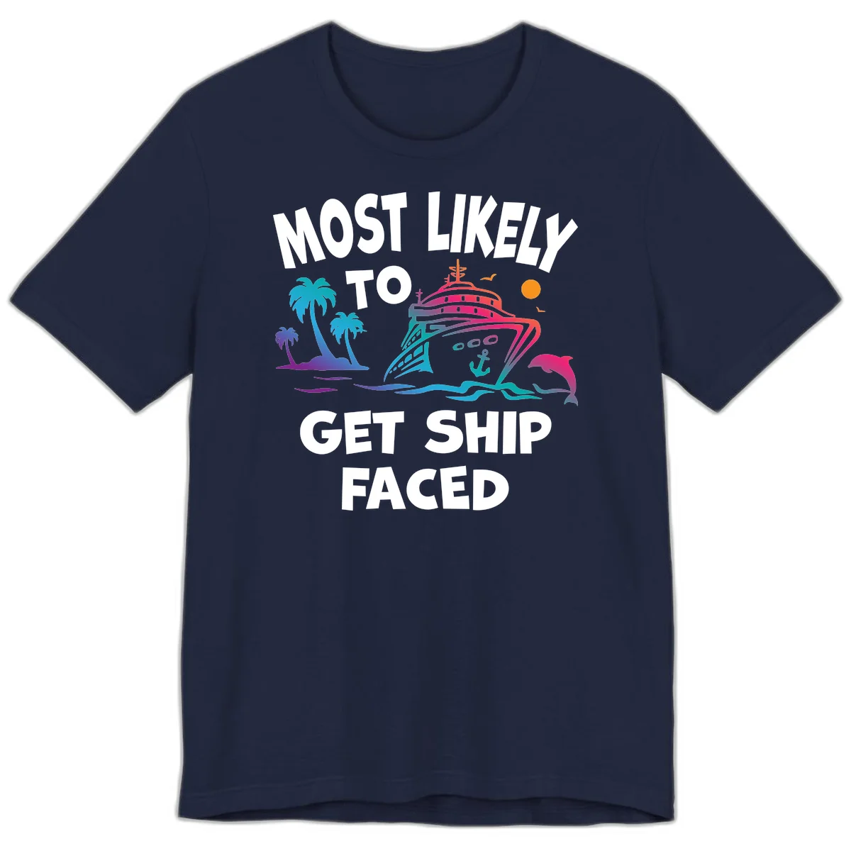 Most Likely To Get Ship Faced Premium T-Shirt in Navy